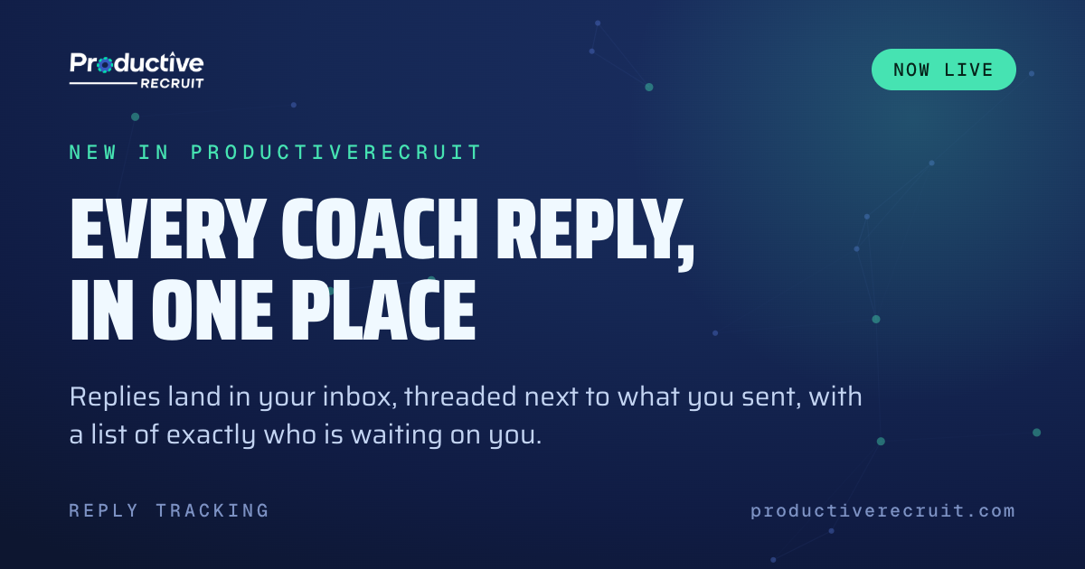 Introducing Reply Tracking: Coach Replies, Right Inside ProductiveRecruit