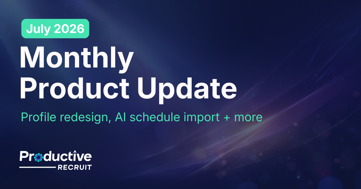 ProductiveRecruit July 2026 Product Update