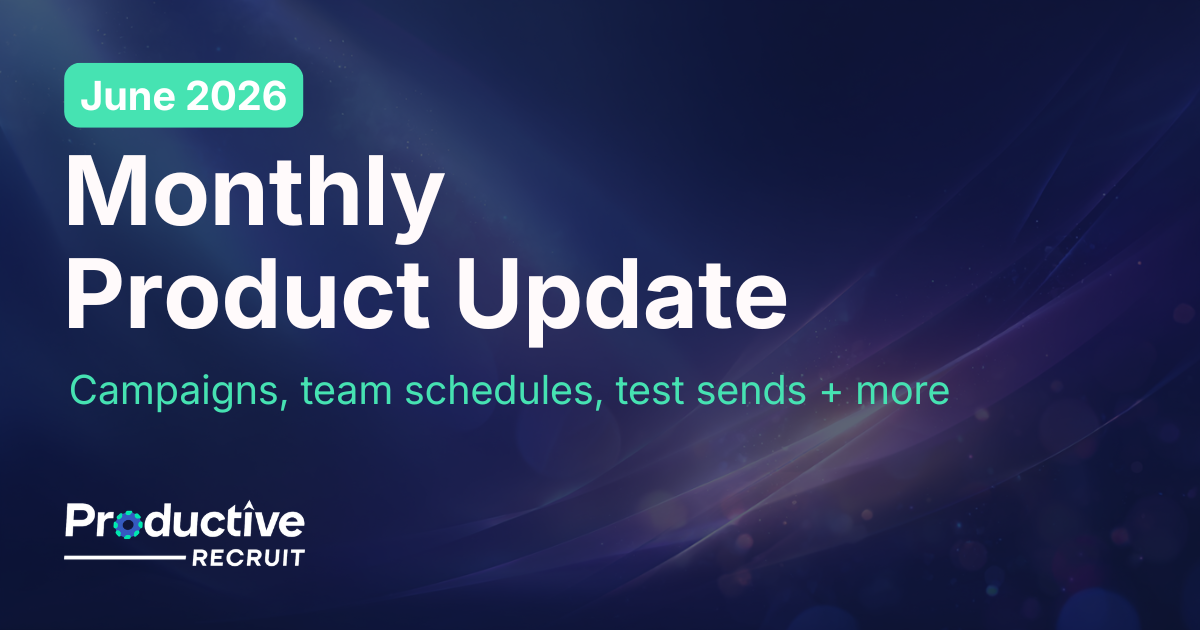 ProductiveRecruit June 2026 Product Update