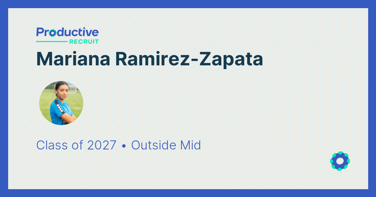 ProductiveRecruit | College Recruiting Profile | Mariana Ramirez-Zapata
